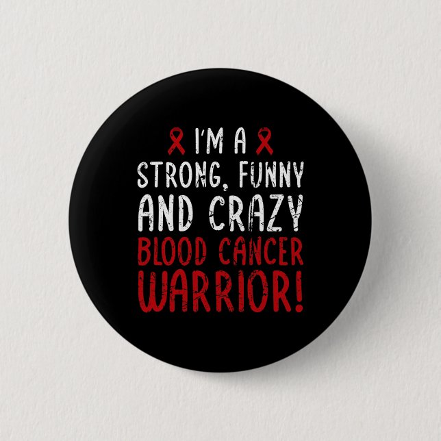 Badge Rond 5 Cm J'ai Blood Cancer Warrior ! Blood Cancer (Devant)