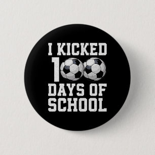 Badge Rond 5 Cm J'ai botté 100 jours de football scolaire garçons