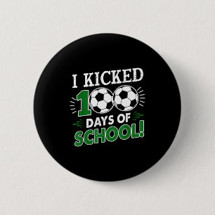 Badge Rond 5 Cm J'ai botté 100 jours de sport de football scolaire