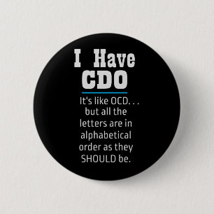 Badge Rond 5 Cm J'ai CDO noir drôle Humour OCD