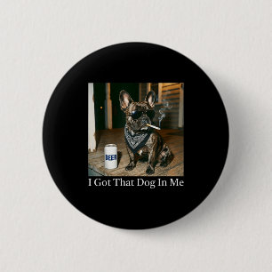 Badge Rond 5 Cm J'ai ce chien en bulldog français fumant cigarette