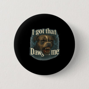 Badge Rond 5 Cm J'Ai Ce Dawg En Moi Mème T Bull Terrier Shirt