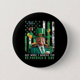 Badge Rond 5 Cm J'Ai Ce Que J'Ai Recherché Pour Le Jour de la Sain