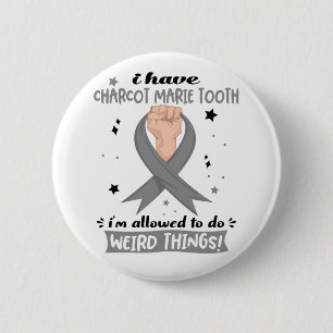 Badge Rond 5 Cm J'ai Charcot Marie Tooth Je suis autorisé à faire