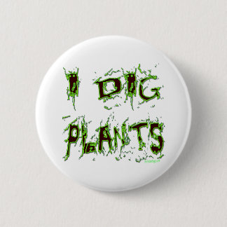 Badge Rond 5 Cm J'ai creusé Plante Gardener Slogan