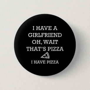 Badge Rond 5 Cm J'Ai De La Pizza