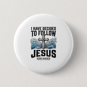 Badge Rond 5 Cm J'ai décidé de suivre Jésus Vintage Shirt