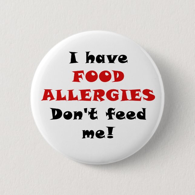 Badge Rond 5 Cm J'ai des allergies alimentaires ne m'alimente pas (Devant)