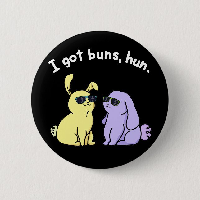 Badge Rond 5 Cm J'Ai Des Buns Hun Funny Lapin Lapin Pun Dark BG (Devant)