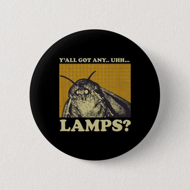 Badge Rond 5 Cm J'Ai Des Lampes, Un Mème D'Insecte De La Mousse (Devant)