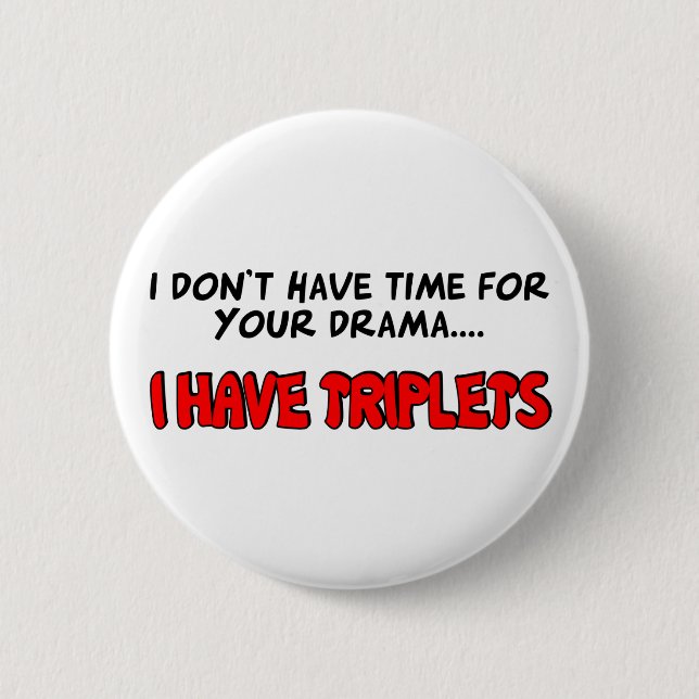 Badge Rond 5 Cm J'ai des triplets (Devant)