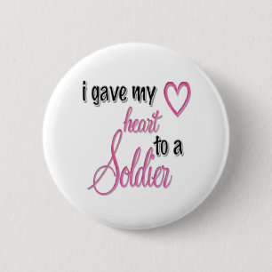 Badge Rond 5 Cm "J'ai donné mon coeur à un soldat "