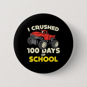Badge Rond 5 Cm J'ai écrasé 100 jours Camion Monster de l'école 10