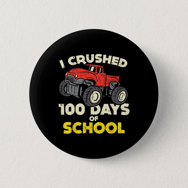 Badge Rond 5 Cm J'ai écrasé 100 jours Camion Monster de l'école 10 (Devant)
