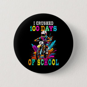 Badge Rond 5 Cm J'ai écrasé 100 jours d'école Motocross