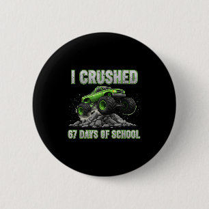 Badge Rond 5 Cm J'ai écrasé 67 jours d'école 6 7 Mème drôle Six Se