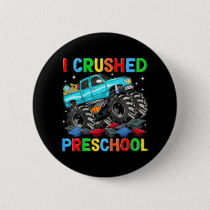 Badge Rond 5 Cm J'Ai Écrasé Le Dernier Jour De L'École Monster Tru