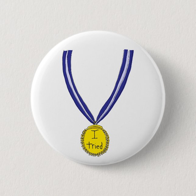 Badge Rond 5 Cm J'ai essayé la médaille (Devant)