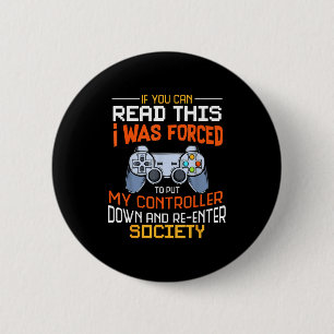 Badge Rond 5 Cm J'ai été forcé de poser ma manette Drôle de jeu