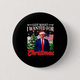 Badge Rond 5 Cm J'ai eu ce que je voulais pour Noël Donald Trump 4