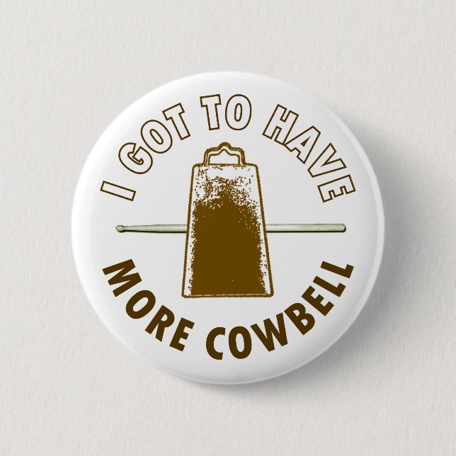 BADGE ROND 5 CM J'AI EU PLUS DE COWBELL (Devant)