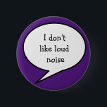 Badge Rond 5 Cm J'ai fait de la loud noise<br><div class="desc">PTSD, tinnitus, sensy oflhelm ? Give people the heads up and raise awareness and get support when you need it with the 'I don't like loud noise ' badge. Tired of explaining yourself and how you feel every day, this pin is just what the dr ordered, I've designed this pin...</div>