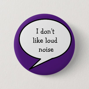 Badge Rond 5 Cm J'ai fait de la loud noise