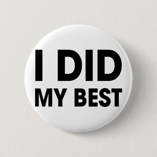 Badge Rond 5 Cm J'ai fait mon meilleur (Devant)