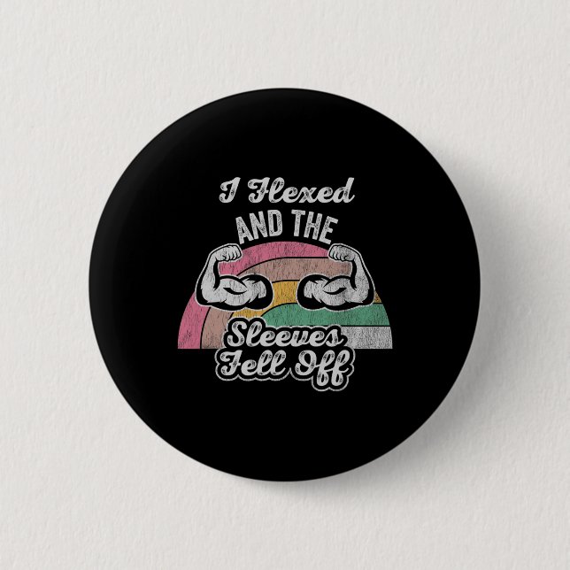 Badge Rond 5 Cm J'Ai Flexé Et Les Manches Sont Tombées 1 (Devant)