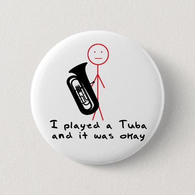 Badge Rond 5 Cm J'ai joué un Tuba (Devant)