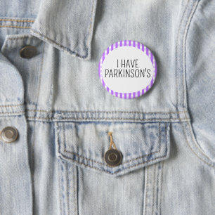 Badge Rond 5 Cm J'ai la maladie de Parkinson, sensibilisation viol