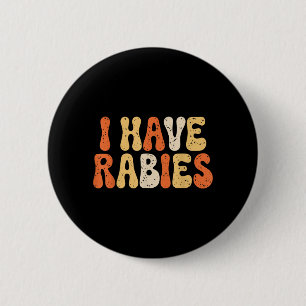 Badge Rond 5 Cm J'ai la rage Drôle Humour sarcastique Citation de 