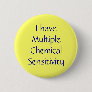 Badge Rond 5 Cm J'ai la sensibilité chimique multiple