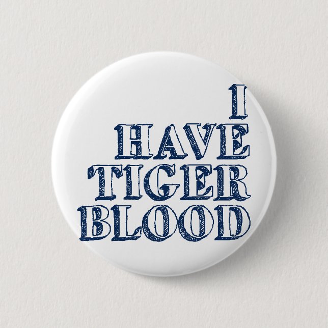 Badge Rond 5 Cm J'ai le sang de tigre (Devant)