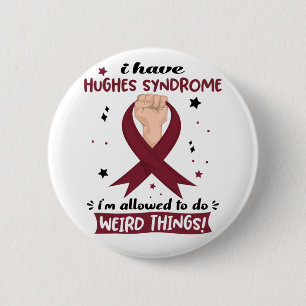 Badge Rond 5 Cm J'ai le syndrome de Hughes, je suis autorisé à fai