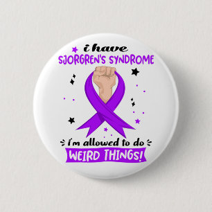 Badge Rond 5 Cm J'ai le syndrome de Sjorgren, j'ai le droit de fai