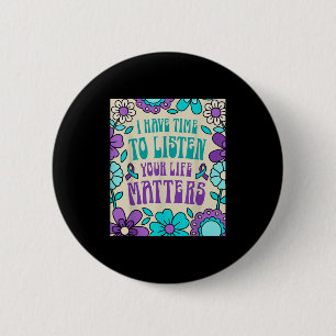 Badge Rond 5 Cm J'Ai Le Temps D'Écouter La Sensibilisation À La Pr
