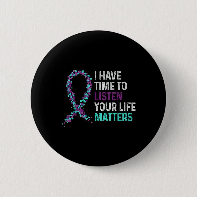 Badge Rond 5 Cm J'Ai Le Temps D'Écouter L'Accusé De Suicide En San (Devant)