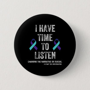 Badge Rond 5 Cm J'Ai Le Temps D'Écouter L'Accusé De Suicide En San