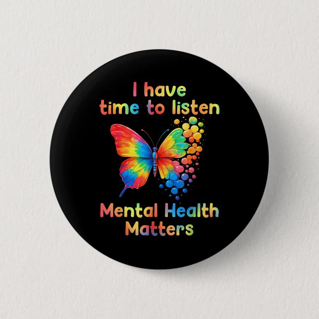 Badge Rond 5 Cm J'Ai Le Temps D'Écouter Sensibilisation À La Santé (Devant)
