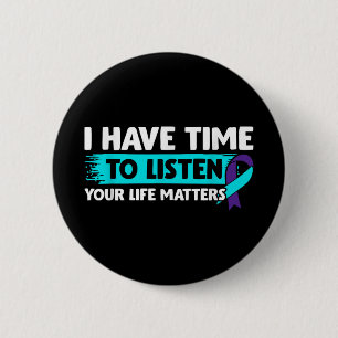 Badge Rond 5 Cm J'ai le temps d'écouter - Sensibilisation au suici