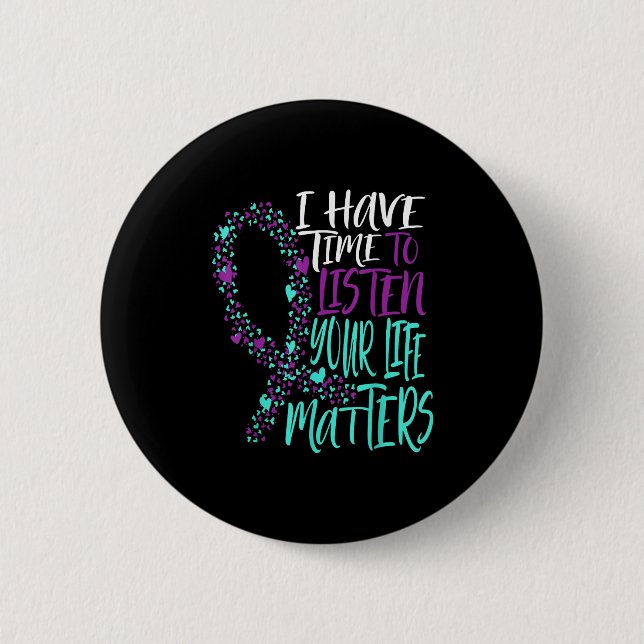 Badge Rond 5 Cm J'Ai Le Temps D'Écouter Sensibilisation Au Suicide (Devant)