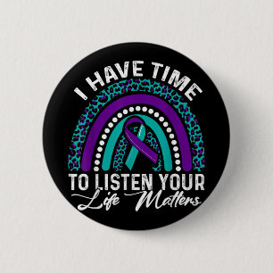 Badge Rond 5 Cm J'Ai Le Temps D'Écouter Sensibilisation Au Suicide