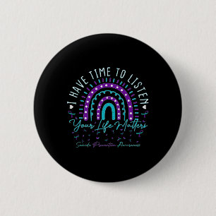 Badge Rond 5 Cm J'Ai Le Temps D'Écouter Soutien Prévention Suicide