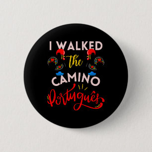 Badge Rond 5 Cm J'ai marché le cadeau portugais Camino Rooster Por