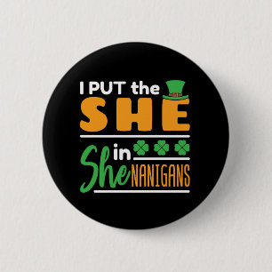 Badge Rond 5 Cm J'ai mis elle dans Shenanigans St patrick femmes