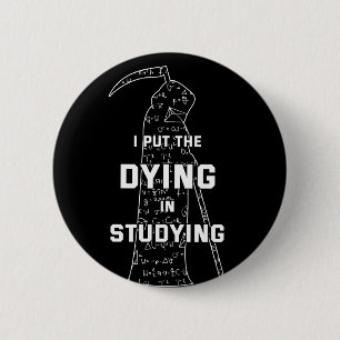 Badge Rond 5 Cm J'Ai Mis Le Mort En Étudiant - L'Humour De L'Unive