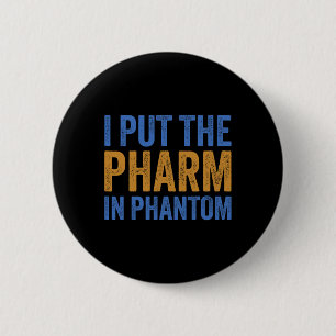 Badge Rond 5 Cm J'Ai Mis Pharm Dans Phantom Funny Halloween Rx 1