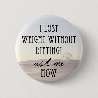 Badge Rond 5 Cm J'ai perdu le poids