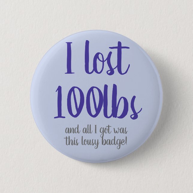 Badge Rond 5 Cm J'ai perdu l'insigne 100lbs (Devant)